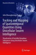 Oyekan |  Tracking and Mapping of Spatiotemporal Quantities Using Unicellular Swarm Intelligence | Buch |  Sack Fachmedien