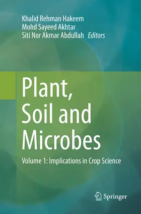 Hakeem / Akhtar / Abdullah |  Plant, Soil and Microbes | Buch |  Sack Fachmedien