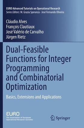 Alves / Rietz / Clautiaux | Dual-Feasible Functions for Integer Programming and Combinatorial Optimization | Buch | 978-3-319-80183-4 | sack.de