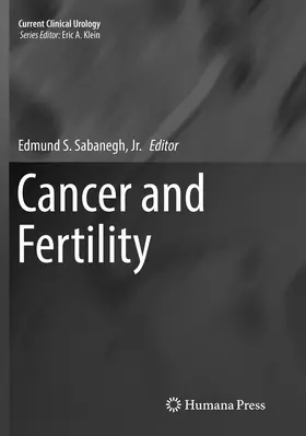 Sabanegh, Jr. |  Cancer and Fertility | Buch |  Sack Fachmedien