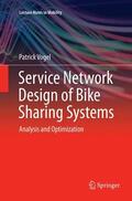 Vogel |  Service Network Design of Bike Sharing Systems | Buch |  Sack Fachmedien
