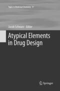 Schwarz |  Atypical Elements in Drug Design | Buch |  Sack Fachmedien