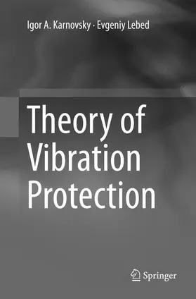 Lebed / Karnovsky |  Theory of Vibration Protection | Buch |  Sack Fachmedien