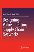 Klibi / Martel |  Designing Value-Creating Supply Chain Networks | Buch |  Sack Fachmedien