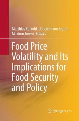 Kalkuhl / Torero / von Braun | Food Price Volatility and Its Implications for Food Security and Policy | Buch | 978-3-319-80295-4 | sack.de