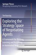 Baarslag |  Exploring the Strategy Space of Negotiating Agents | Buch |  Sack Fachmedien