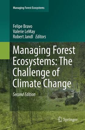 Bravo / Jandl / LeMay | Managing Forest Ecosystems: The Challenge of Climate Change | Buch | 978-3-319-80306-7 | sack.de