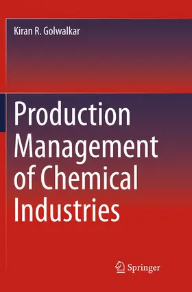 Golwalkar | Production Management of Chemical Industries | Buch | 978-3-319-80307-4 | www.sack.de