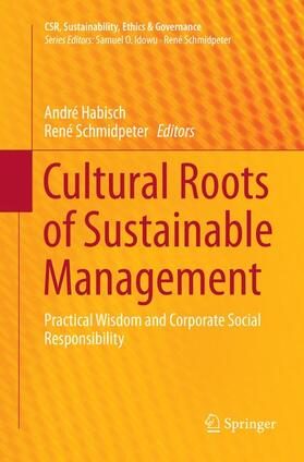 Schmidpeter / Habisch | Cultural Roots of Sustainable Management | Buch | 978-3-319-80315-9 | sack.de