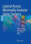 Wang / Uribe / Sama |  Lateral Access Minimally Invasive Spine Surgery | Buch |  Sack Fachmedien