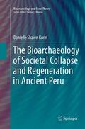 Kurin |  The Bioarchaeology of Societal Collapse and Regeneration in Ancient Peru | Buch |  Sack Fachmedien