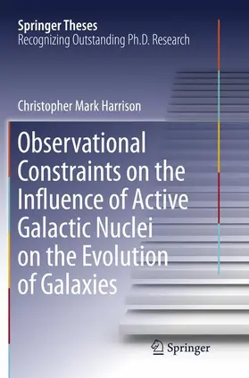 Harrison |  Observational Constraints on the Influence of Active Galactic Nuclei on the Evolution of Galaxies | Buch |  Sack Fachmedien