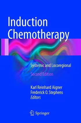 Stephens / Aigner |  Induction Chemotherapy | Buch |  Sack Fachmedien