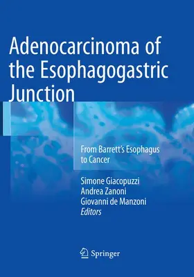 Giacopuzzi / de Manzoni / Zanoni |  Adenocarcinoma of the Esophagogastric Junction | Buch |  Sack Fachmedien