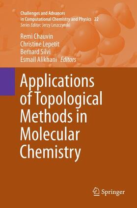 Chauvin / Alikhani / Lepetit |  Applications of Topological Methods in Molecular Chemistry | Buch |  Sack Fachmedien