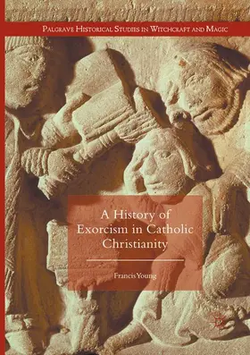 Young |  A History of Exorcism in Catholic Christianity | Buch |  Sack Fachmedien