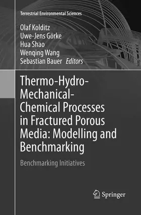 Kolditz / Görke / Bauer |  Thermo-Hydro-Mechanical-Chemical Processes in Fractured Porous Media: Modelling and Benchmarking | Buch |  Sack Fachmedien