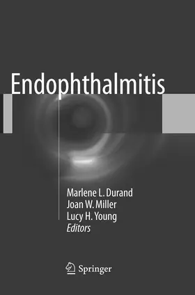 Durand / Miller / Young | Endophthalmitis | Buch | 978-3-319-80519-1 | www.sack.de