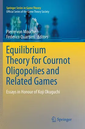 Quartieri / von Mouche |  Equilibrium Theory for Cournot Oligopolies and Related Games | Buch |  Sack Fachmedien