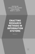 Willcocks / Lacity / Sauer |  Enacting Research Methods in Information Systems: Volume 1 | Buch |  Sack Fachmedien