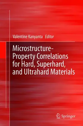 Kanyanta |  Microstructure-Property Correlations for Hard, Superhard, and Ultrahard Materials | Buch |  Sack Fachmedien