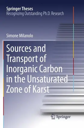 Milanolo |  Sources and Transport of Inorganic Carbon in the Unsaturated Zone of Karst | Buch |  Sack Fachmedien