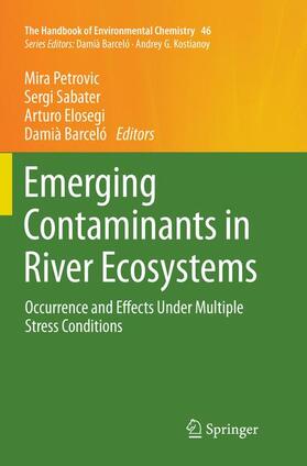 Petrovic / Barceló / Sabater |  Emerging Contaminants in River Ecosystems | Buch |  Sack Fachmedien