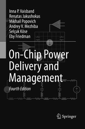 Vaisband / Jakushokas / Friedman | On-Chip Power Delivery and Management | Buch | 978-3-319-80561-0 | sack.de