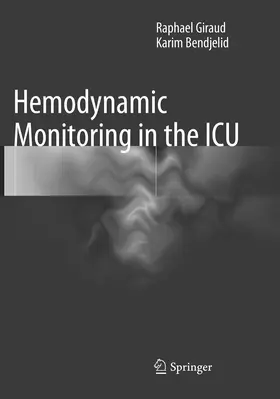 Giraud / Bendjelid | Hemodynamic Monitoring in the ICU | Buch | 978-3-319-80570-2 | www.sack.de