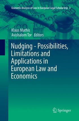 Tor / Mathis |  Nudging - Possibilities, Limitations and Applications in European Law and Economics | Buch |  Sack Fachmedien