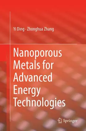 Zhang / Ding |  Nanoporous Metals for Advanced Energy Technologies | Buch |  Sack Fachmedien