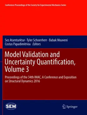 Atamturktur / Papadimitriou / Schoenherr |  Model Validation and Uncertainty Quantification, Volume 3 | Buch |  Sack Fachmedien