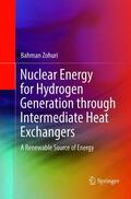 Zohuri |  Nuclear Energy for Hydrogen Generation through Intermediate Heat Exchangers | Buch |  Sack Fachmedien