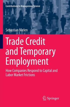 Nielen | Trade Credit and Temporary Employment | Buch | 978-3-319-80670-9 | sack.de