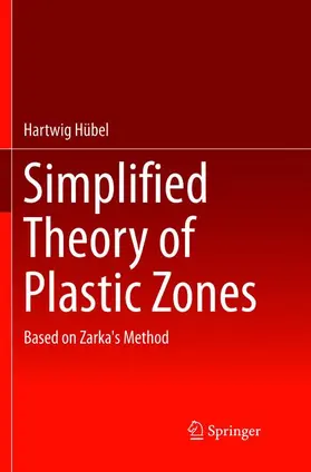 Hübel |  Simplified Theory of Plastic Zones | Buch |  Sack Fachmedien