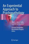 Aragona / Stanghellini |  An Experiential Approach to Psychopathology | Buch |  Sack Fachmedien