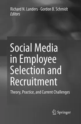 Schmidt / Landers | Social Media in Employee Selection and Recruitment | Buch | 978-3-319-80700-3 | sack.de