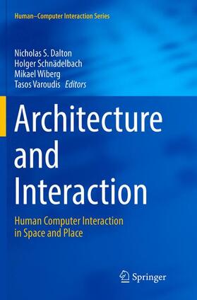 Dalton / Varoudis / Schnädelbach |  Architecture and Interaction | Buch |  Sack Fachmedien