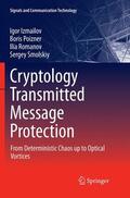 Izmailov / Smolskiy / Poizner |  Cryptology Transmitted Message Protection | Buch |  Sack Fachmedien