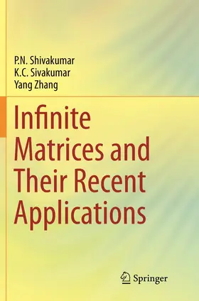 Shivakumar / Sivakumar / Zhang |  Infinite Matrices and Their Recent Applications | Buch |  Sack Fachmedien