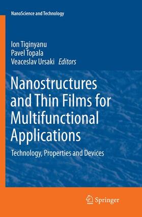 Tiginyanu / Ursaki / Topala | Nanostructures and Thin Films for Multifunctional Applications | Buch | 978-3-319-80747-8 | sack.de