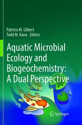 Kana / Glibert |  Aquatic Microbial Ecology and Biogeochemistry: A Dual Perspective | Buch |  Sack Fachmedien