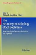 Spaulding / Li |  The Neuropsychopathology of Schizophrenia | Buch |  Sack Fachmedien