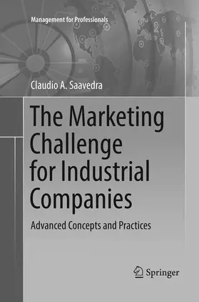 Saavedra |  The Marketing Challenge for Industrial Companies | Buch |  Sack Fachmedien