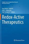 Batinic-Haberle / Batinic-Haberle / Spasojevic |  Redox-Active Therapeutics | Buch |  Sack Fachmedien
