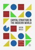 Miglo |  Capital Structure in the Modern World | Buch |  Sack Fachmedien