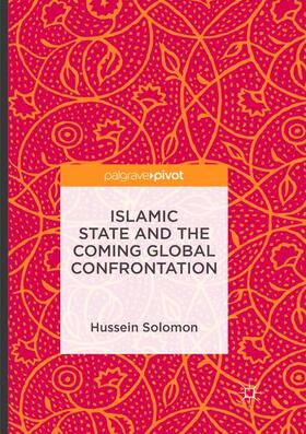 Solomon | Islamic State and the Coming Global Confrontation | Buch | 978-3-319-80874-1 | sack.de