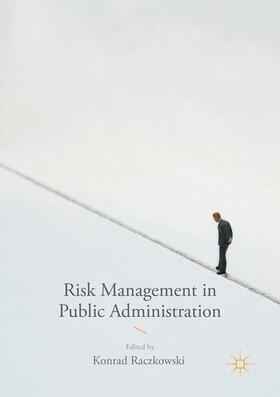 Raczkowski | Risk Management in Public Administration | Buch | 978-3-319-80905-2 | sack.de