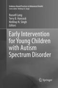 Lang / Singh / Hancock |  Early Intervention for Young Children with Autism Spectrum Disorder | Buch |  Sack Fachmedien
