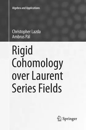 Pál / Lazda |  Rigid Cohomology over Laurent Series Fields | Buch |  Sack Fachmedien